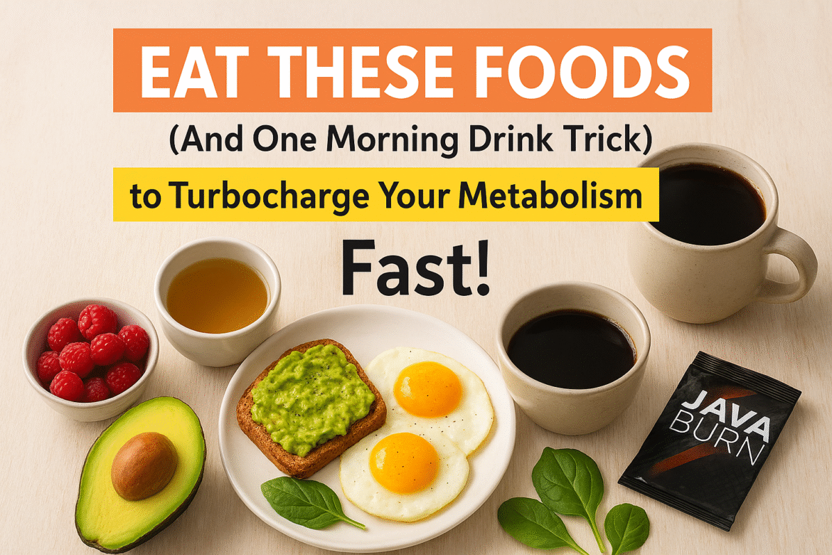 The Best Foods That Turbocharge Your Metabolism